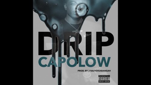 Capolow304, Drip
