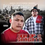 Dee Cisneros - Son of a Gangsta